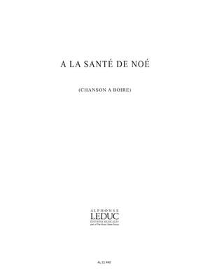 Marie-Rose Clouzot: A La Sante de Noe Male Voice Choir a Cappella