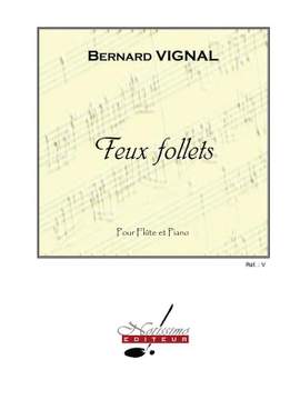 Bernard Vignal: Feux Follets
