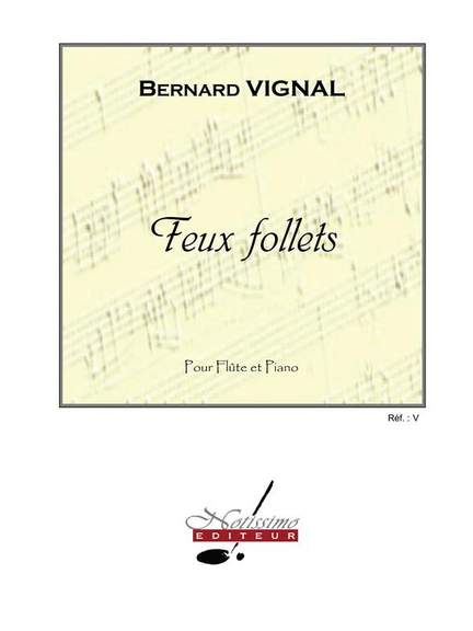 Bernard Vignal: Feux Follets