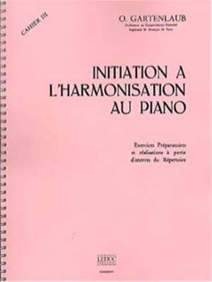 Odette Gartenlaub: Initiation à l'harmonisation au piano vol. 3