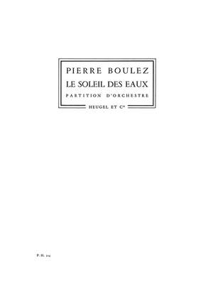 Pierre Boulez: Soleil Des Eaux