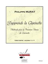 Philippe Murat: J'Apprends La Clarinette - Méthode Vol. 1