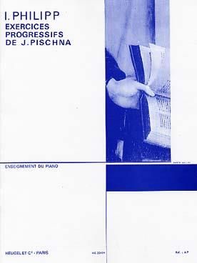 Isidore Philipp: Exercices Progressifs de J. Pischna