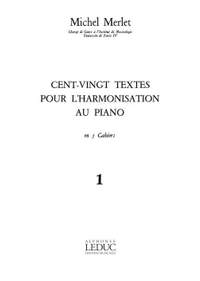 Michel Merlet: 120 Textes Pour l'Harmonisation Au Piano Vol 1
