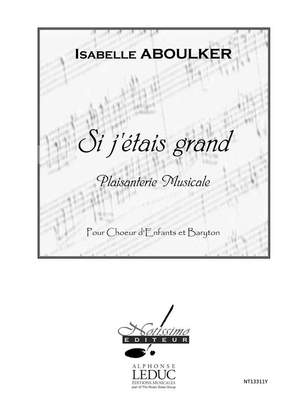 Isabelle Aboulker: Si Jetais Grand Childrens Voice Small Orchestra