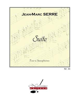 Jean Marc Serre: Serre Suite Pour 6 Saxophones