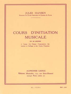 Jules Hansen: Cours Dinitiation Musicale en 20 Lecons Cle de Sol