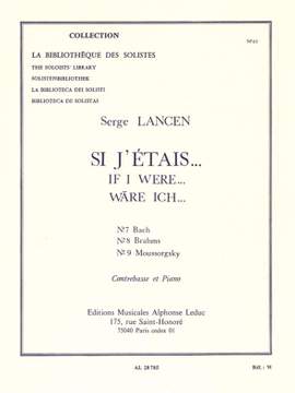 Serge Lancen: Si J'Etais-N07 Bach/N08 Brahms N09 Moussorsky