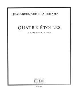 Jean-Bernard Beauchamp: Beauchamp Jean Bernard 4 Etoiles Horn Quartet