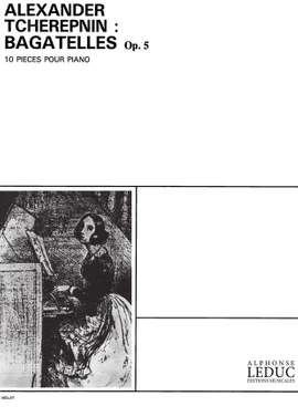 Alexander Tcherepnin: Bagatelles Op5 -10 Pieces
