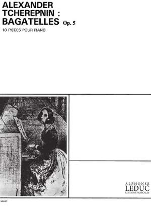 Alexander Tcherepnin: Bagatelles Op5 -10 Pieces