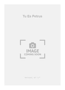 Théodore Dubois: Tu Es Petrus