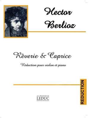 Hector Berlioz: Reverie Et Caprice Opus 8