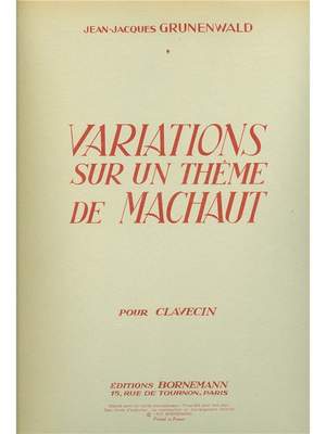 Jean-Jacques Grunenwald: Variations Sur Un Theme De Machaud