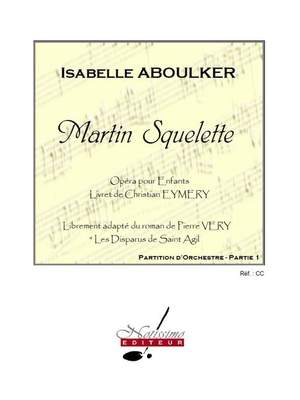 Isabelle Aboulker: Eymery Very Martin Squelette Opera Pour Enfants
