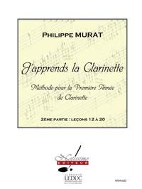 Philippe Murat: J'Apprends La Clarinette - Méthode Vol. 2