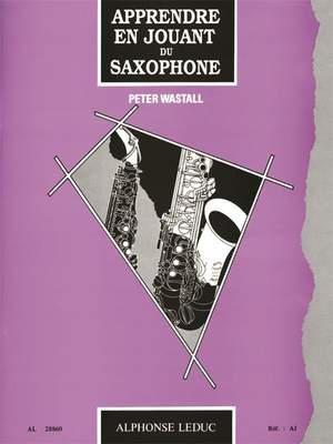 Peter Wastall: Apprendre en jouant du saxophone