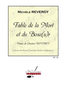 Michèle Reverdy: Fable De La Mort Et Du Boxeur