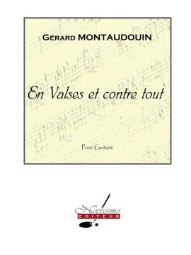 Montaudouin: En Valses Et Contre Tout