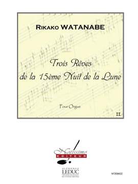 Rikako Watanabe: 3 Reves de La 15eme Nuit de La Lune Reve No.2