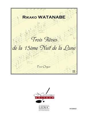 Rikako Watanabe: 3 Reves de La 15eme Nuit de La Lune Reve No.2