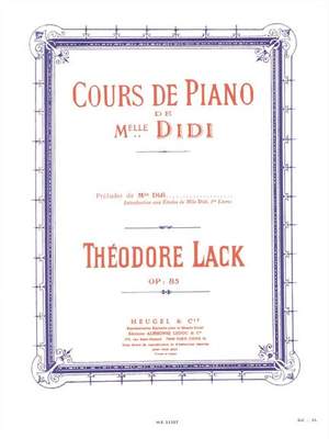 Théodore Lack: Cours de Piano de Melle Didi Preludes Piano