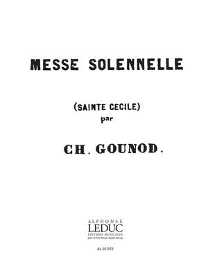 Charles Gounod: Messe Solenelle de Sainte Cecile Soprano 1 Part