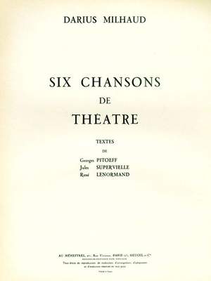 Darius Milhaud: 6 Chansons De Theatre