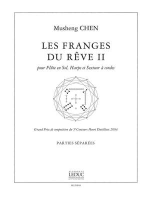 Musheng Chen: Franges Du Reve Iiflute Harpe et Cordes-Parties