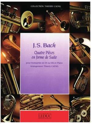 Johann Sebastian Bach: Quatre Pieces En Forme De Suite Pour