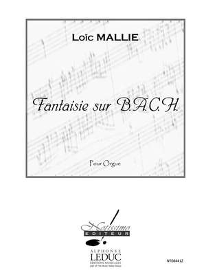 Mallié: Fantaisie Sur B.A.C.H.