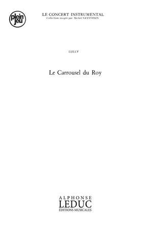 Jean-Baptiste Lully: Concert Instrumental Pj68 Le Carrousel Du Roy