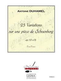 Duhamel: 25 Variations Sur Une Piece De Schoenberg, Op. 19 No. 6