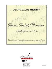 Jean-Claude Henry: Anche Archet et Marteaux