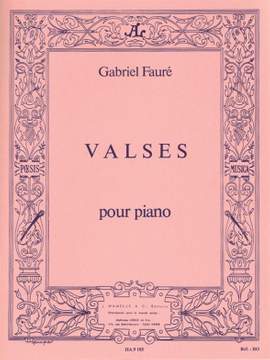 Gabriel Fauré: Valses -4 Valses Caprices