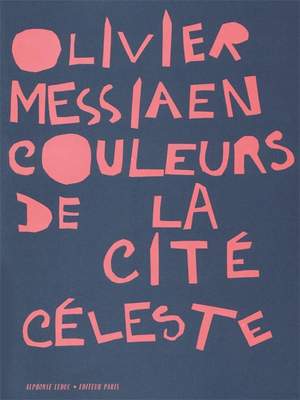 Olivier Messiaen: Couleurs De La Cite Celeste