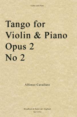 Cavallaro, Alfonso: Tango for Violin & Piano, Opus Posth. 2 No. 2