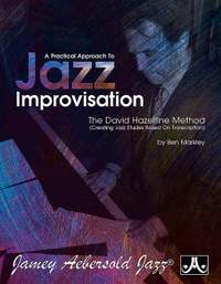 Markley, Ben: Practical Approach to Jazz Improvisation