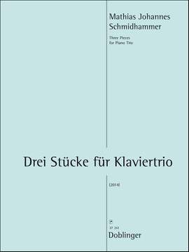 Mathias Johannes Schmidhammer: Drei Stücke