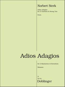 Norbert Sterk: Adios Adagios Für 2 Klarinetten und Streichtrio
