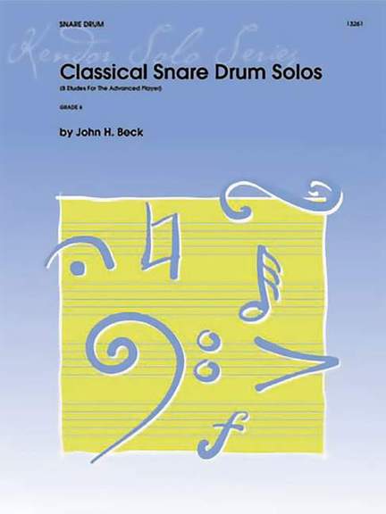 Beck, J H: Classical Snare Drum Solos