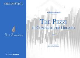 Schinelli, A: Tre pezzi di Concerto