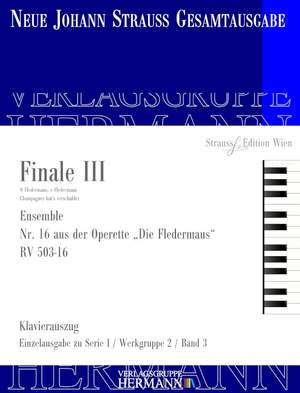 Strauß (Son), J: Die Fledermaus - Finale III (Nr. 16) RV 503-16