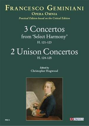 Geminiani, F: 3 Concertos from Select Harmony - 2 Unison Concertos