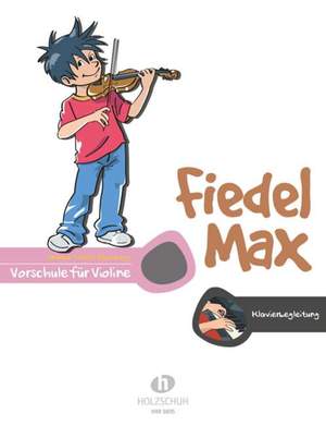 Holzer-Rhomberg, A: Fiedel-Max für Violine - Vorschule