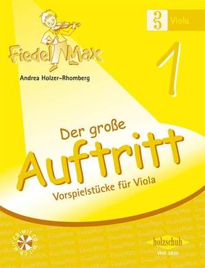 Holzer-Rhomberg, A: Fiedel-Max für Viola - Der grosse Auftritt Vol. 1