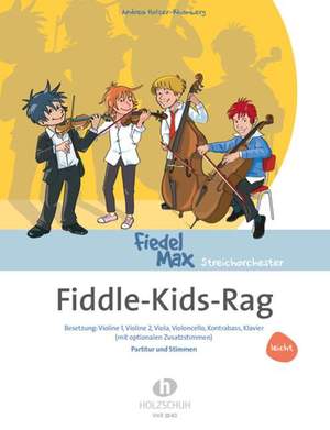 Holzer-Rhomberg, A: Fiedel-Max - Fiddle-Kids- Rags