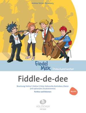 Holzer-Rhomberg, A: Fiedel-Max - Fiddle-de-dee