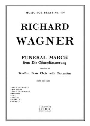 Richard Wagner: Funeral March From Die Götterdämmerung