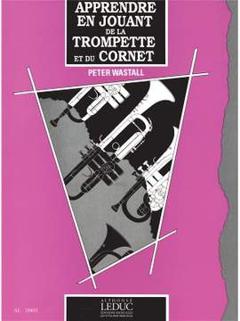 Peter Wastall: Apprendre en jouant de la trompette et du cornet